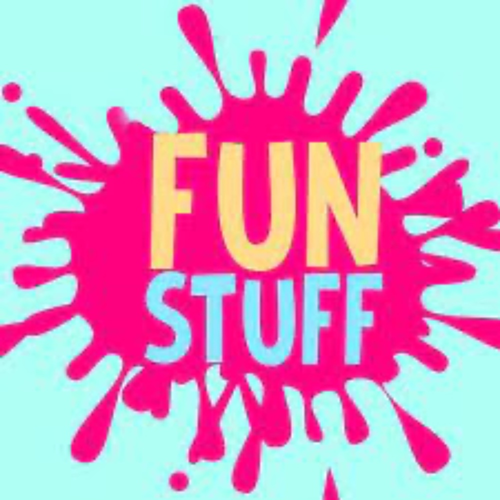 FUN THINGS !!!!!!